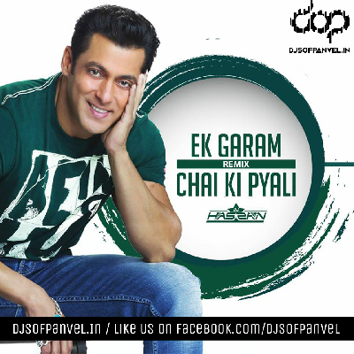Ek Garam Chai Ki Pyali (Remix) - DJ Hassan